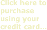 Click here to purchase using your credit card...